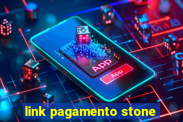 link pagamento stone