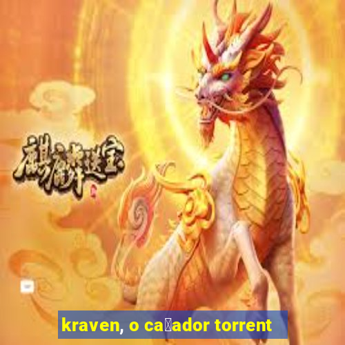 kraven, o ca莽ador torrent