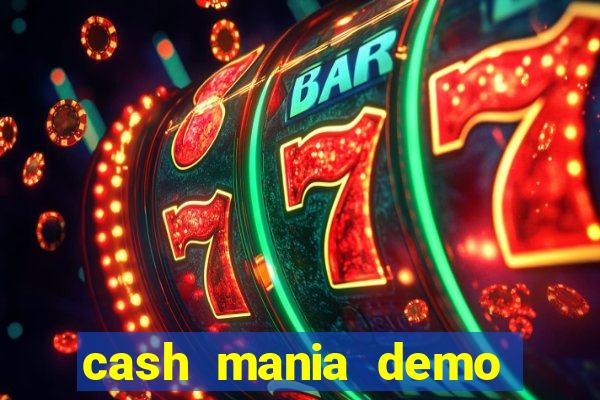 cash mania demo live bet