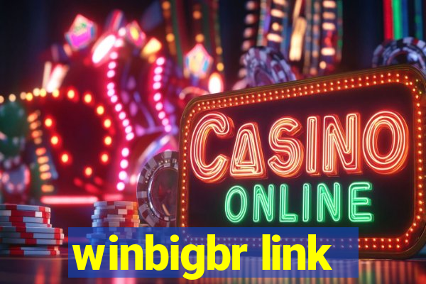 winbigbr link