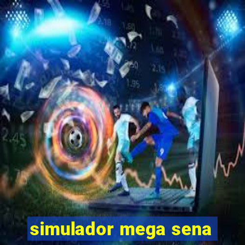 simulador mega sena