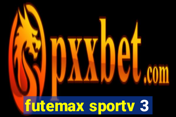 futemax sportv 3