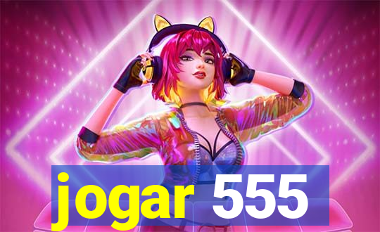 jogar 555