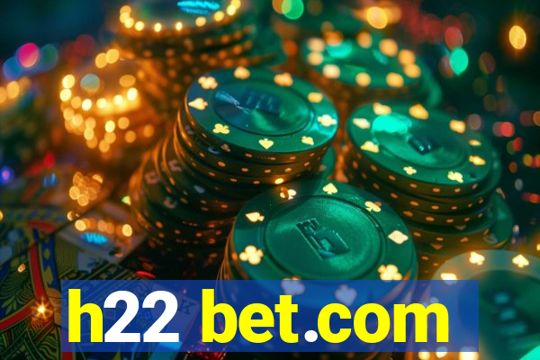 h22 bet.com