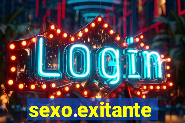 sexo.exitante