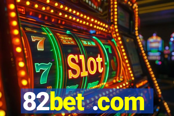 82bet .com