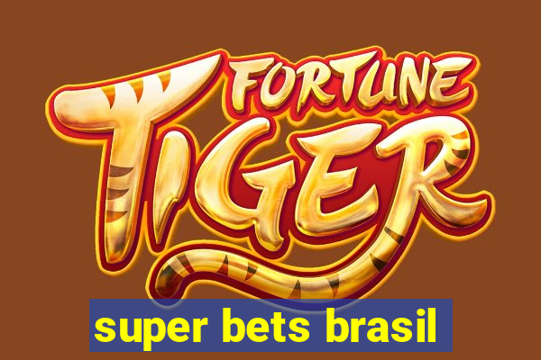 super bets brasil