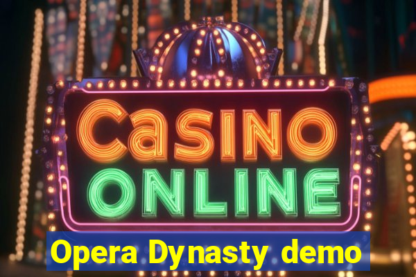 Opera Dynasty demo