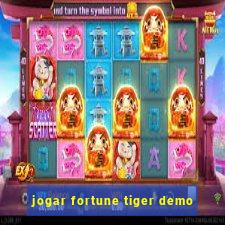 jogar fortune tiger demo