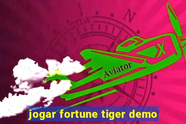 jogar fortune tiger demo