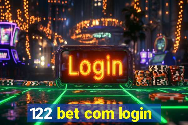 122 bet com login