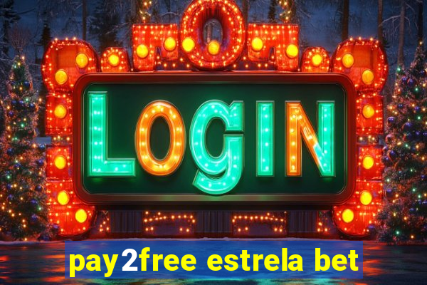 pay2free estrela bet