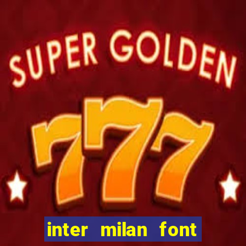 inter milan font free download