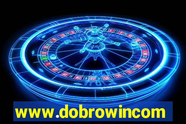 www.dobrowincom