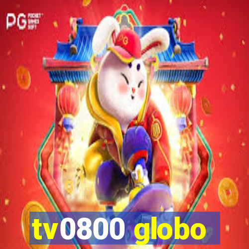 tv0800 globo