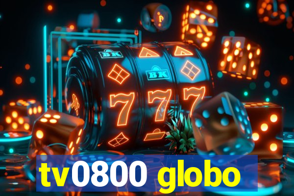 tv0800 globo