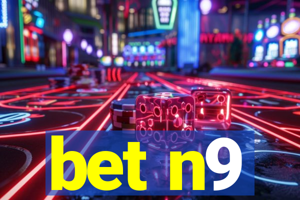 bet n9