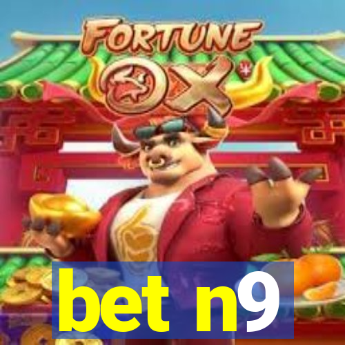 bet n9