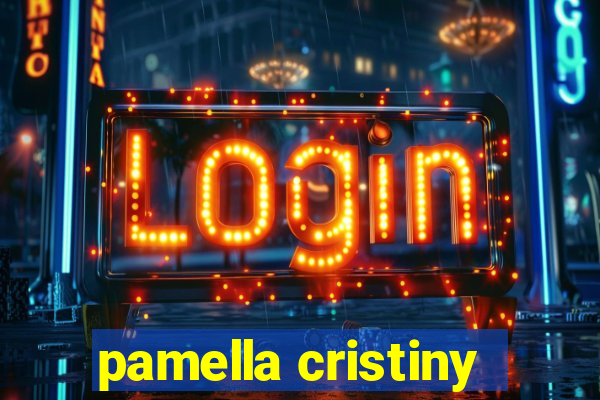 pamella cristiny