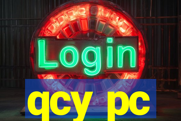 qcy pc