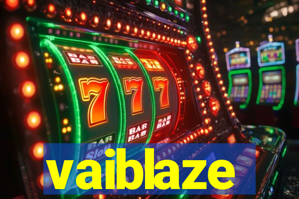 vaiblaze