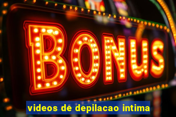 videos de depilacao intima