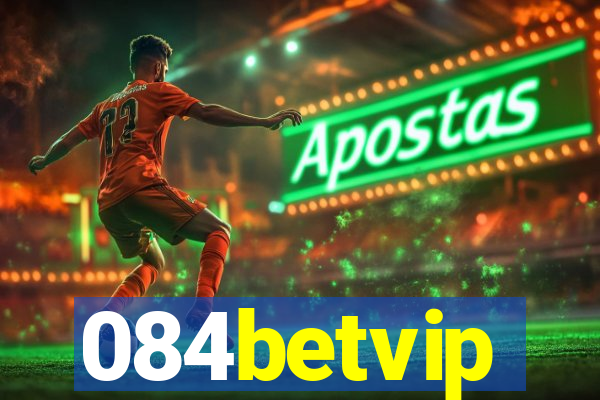 084betvip