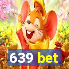 639 bet