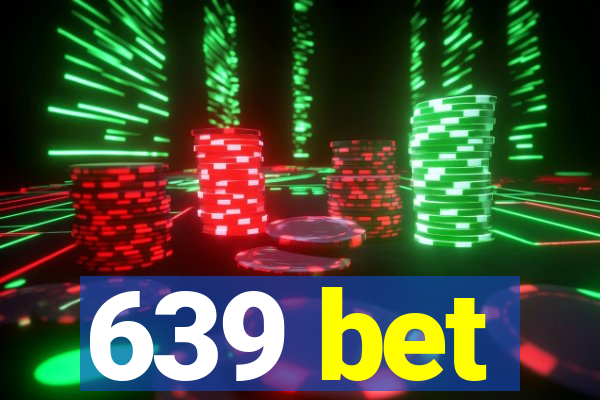 639 bet