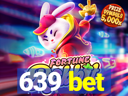 639 bet