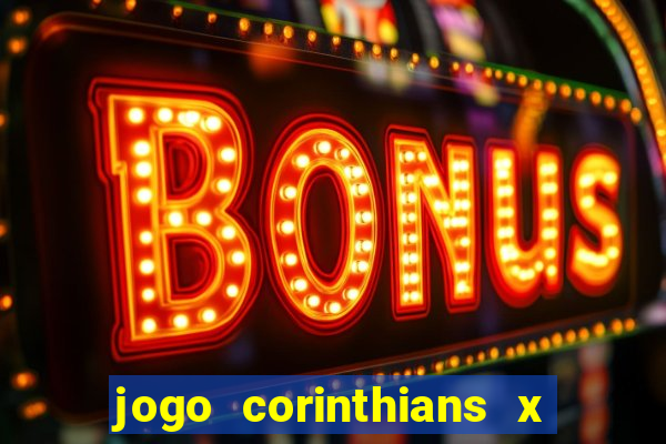 jogo corinthians x fortaleza ao vivo gratis