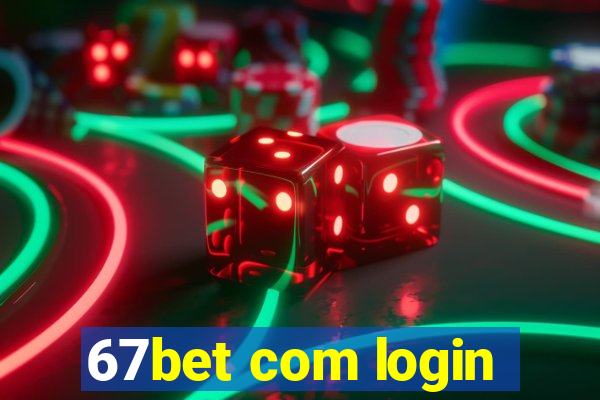 67bet com login