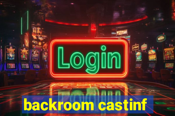 backroom castinf