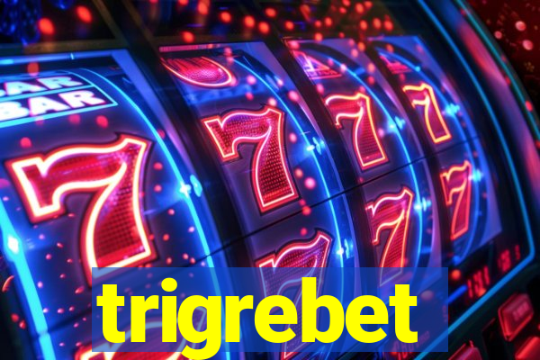 trigrebet