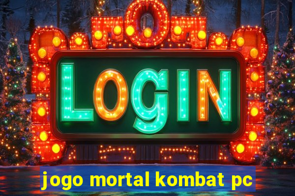 jogo mortal kombat pc