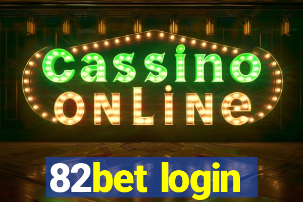 82bet login