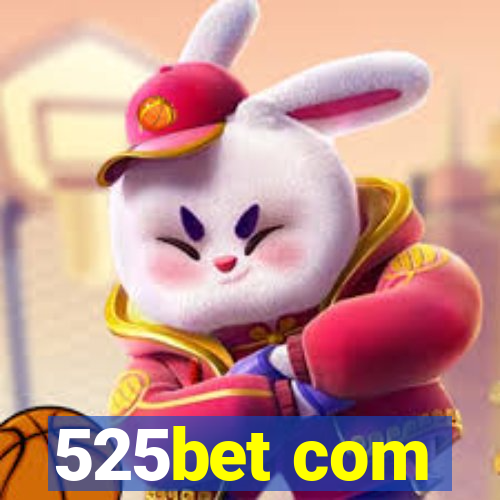 525bet com