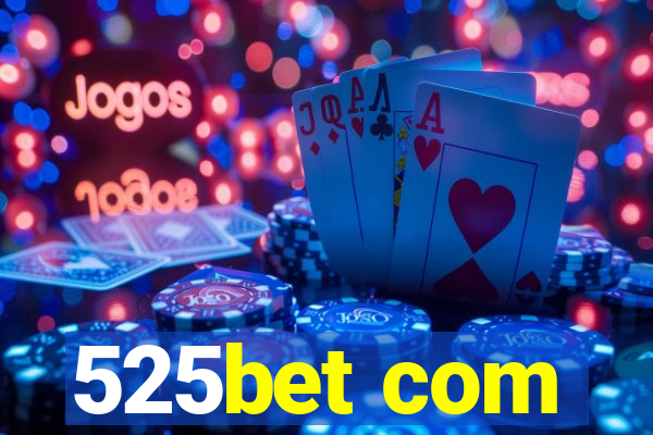 525bet com