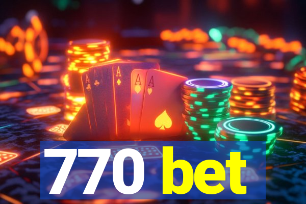 770 bet