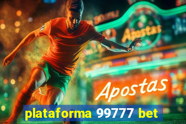 plataforma 99777 bet