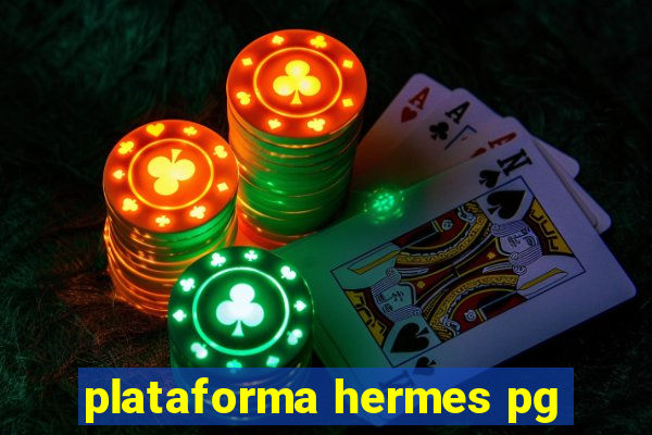 plataforma hermes pg