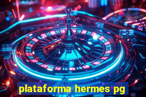 plataforma hermes pg