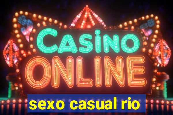 sexo casual rio