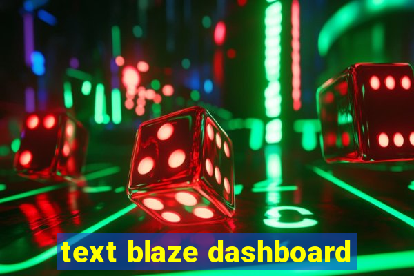 text blaze dashboard