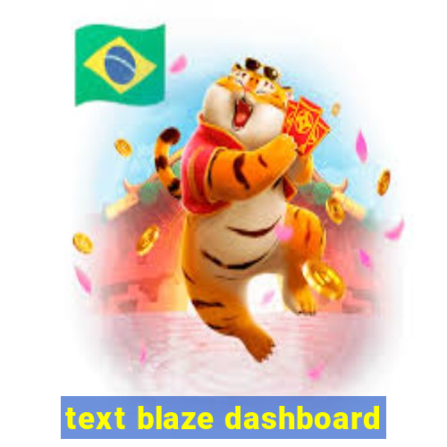 text blaze dashboard