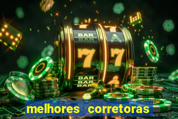 melhores corretoras de investimentos