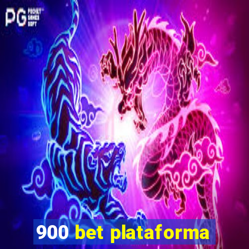 900 bet plataforma