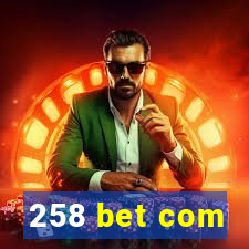 258 bet com