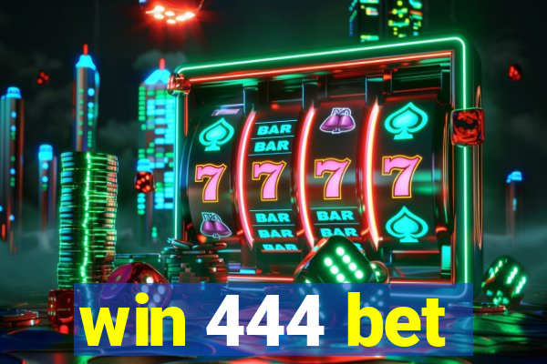 win 444 bet