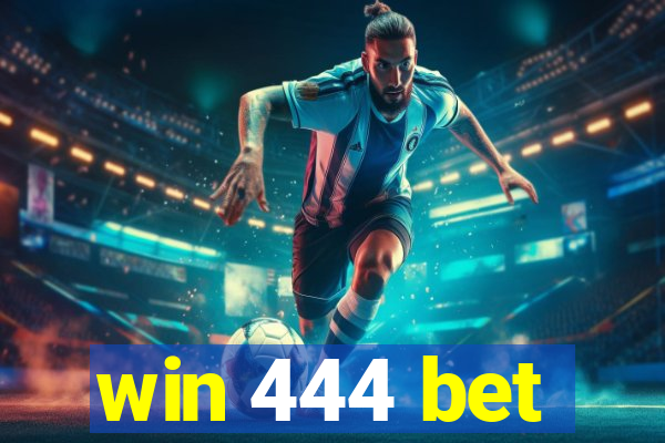 win 444 bet